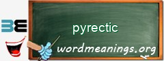 WordMeaning blackboard for pyrectic